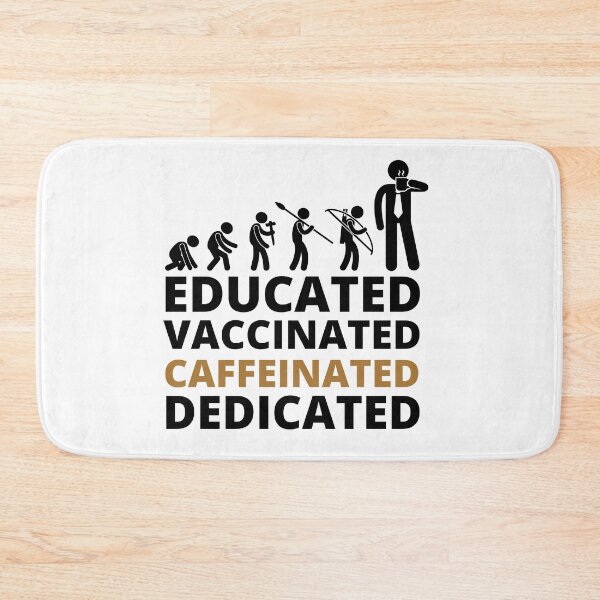 Item preview, Educated Vaccinated Caffeinated Dedicated designed and sold by BestUncommonTee.
