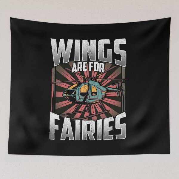 Item preview, Funny Wings Are For Fairies Helicopter Pilot designed and sold by perfectpresents.