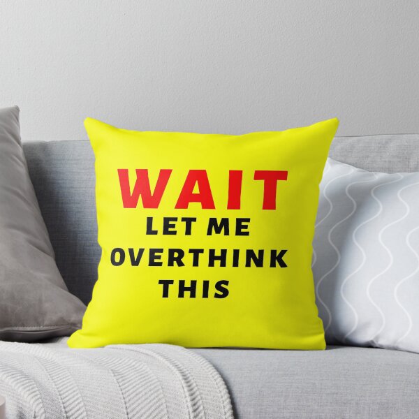 Item preview, Wait Let Me Overthink This In Red designed and sold by Indra Agrawal.