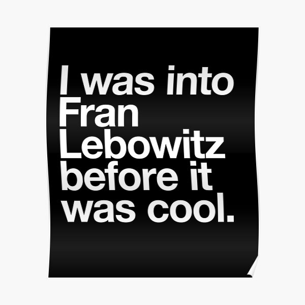 Poster Fran Lebowitz Redbubble