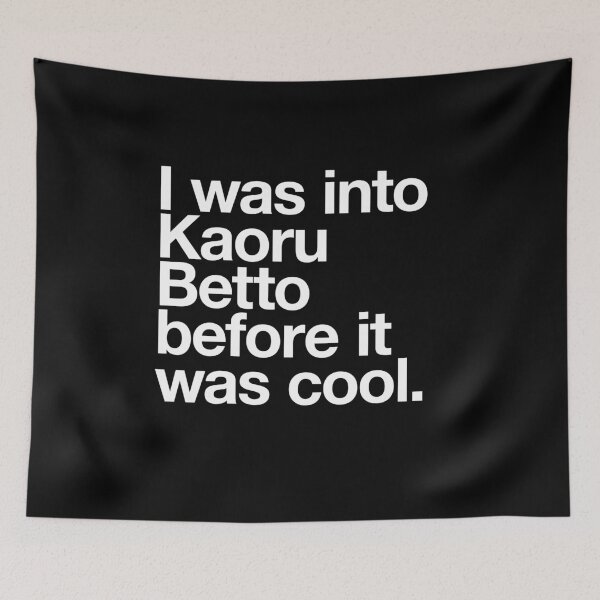 Item preview, I was into Kaoru Betto before it was cool designed and sold by w1ckerman.