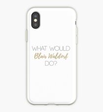 What Would Blair Waldorf Do? - Light Type iPhone Case