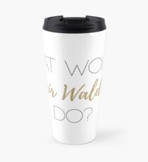 What Would Blair Waldorf Do? - Light Type Travel Mug