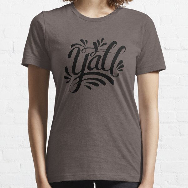 Y'all Essential T-Shirt