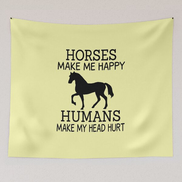 Item preview, Horses make me happy Humans make my head hurt Funny Gift  designed and sold by JustGift.