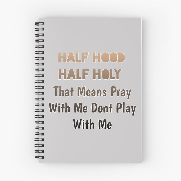 Item preview, Half Hood Half Holy That Means Pray With Me designed and sold by Photography-Art.