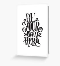 Be Your Own Hero Greeting Card