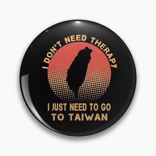 Item preview, I Don't Need Therapy I Just Need To Go To Taiwan designed and sold by Mirnamar.
