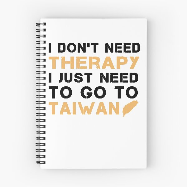 Item preview, I Don't Need Therapy I Just Need To Go To Taiwan designed and sold by Mirnamar.