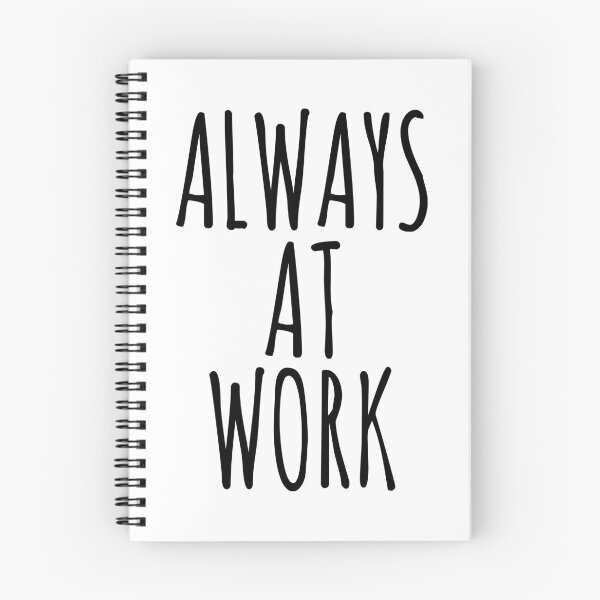 Item preview, Always At Work (Funny Sarcastic Quote) designed and sold by SassyClassyMe.