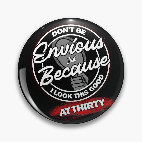 Item preview, Don't Be Jealous - Don't Be Envious - 30th Birthday designed and sold by MoonsmileProd.