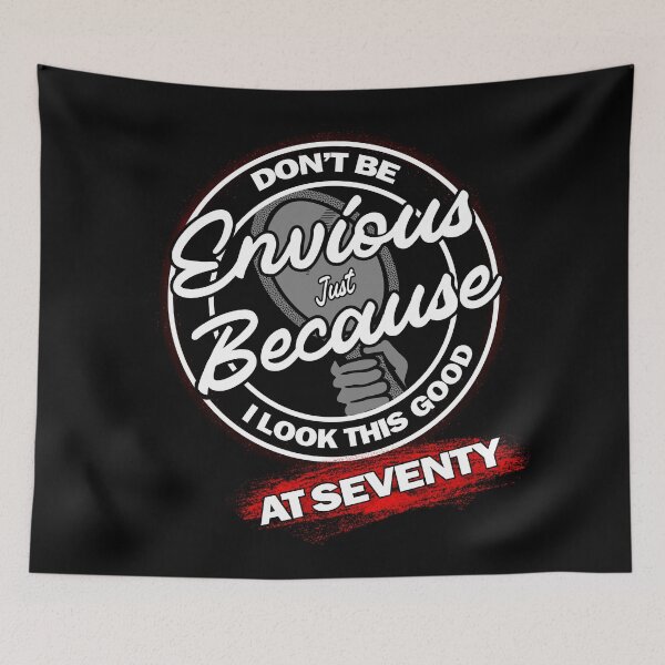 Item preview, Don't Be Jealous - Don't Be Envious - 70th Birthday designed and sold by MoonsmileProd.