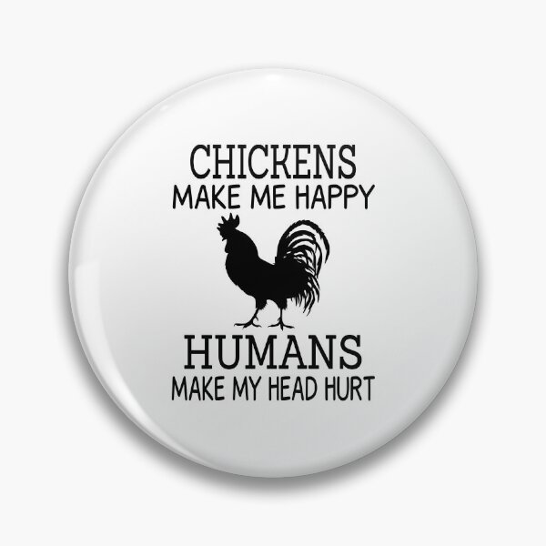 Item preview, Chickens make me happy Humans make my head hurt Funny Gift  designed and sold by JustGift.