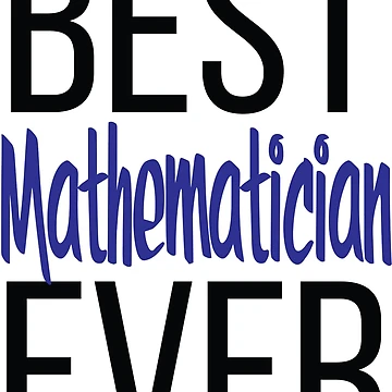 Artwork thumbnail, Best Mathematician Ever Math by ProjectX23