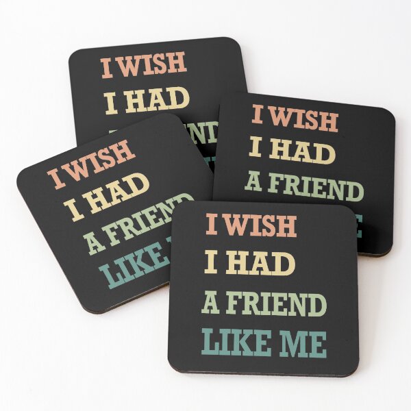 Item preview, I wish I had a friend like me designed and sold by ToriaScarlett.
