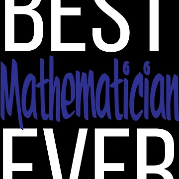 Artwork thumbnail, Best Mathematician Ever Math by ProjectX23