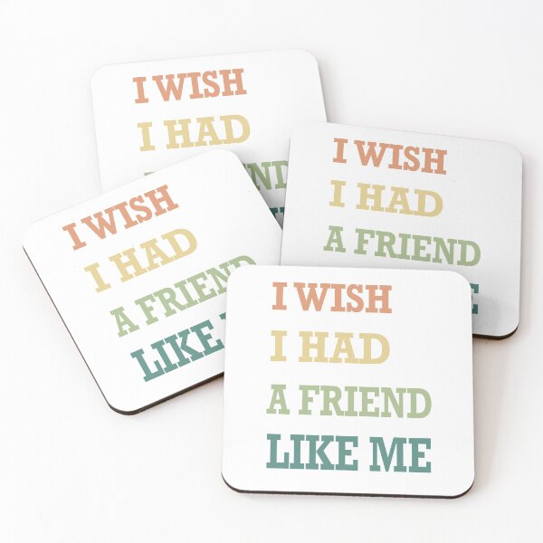 Item preview, I wish I had a friend like me designed and sold by ToriaScarlett.