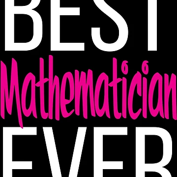 Artwork thumbnail, Best Mathematician Ever Math by ProjectX23