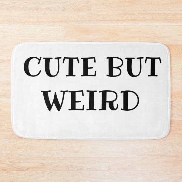 Item preview, Cute but weird  designed and sold by Toonify4U.