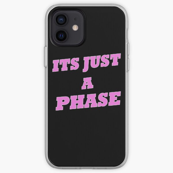 Its Just a Phase Pink Them iPhone Soft Case
