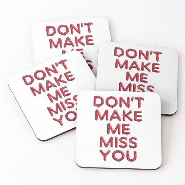 Item preview, Don't make me miss you - Liquido designed and sold by Hell-Prints.