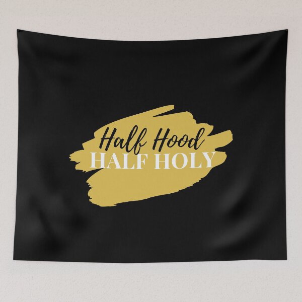 Item preview, Half Hood Half Holy Eso significa Ora conmigo No juegues conmigo designed and sold by SunfullyYours.