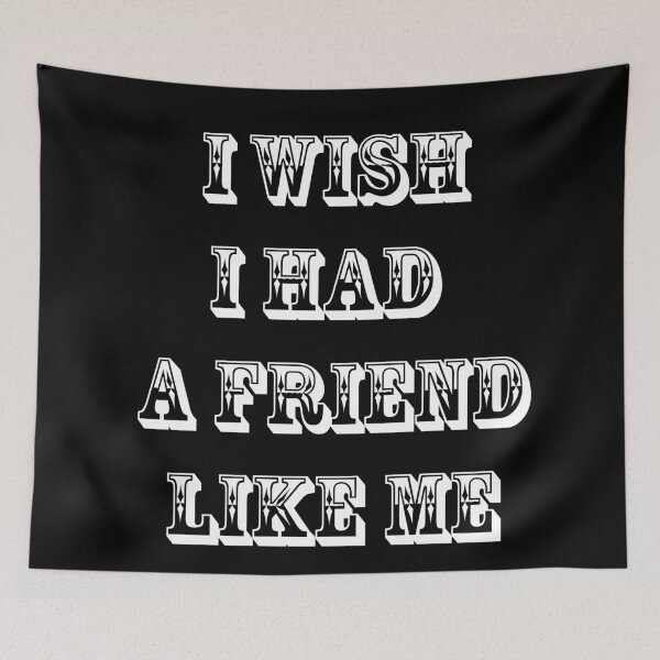 Item preview, I wish I had a friend like me 6 designed and sold by Mandala & More.