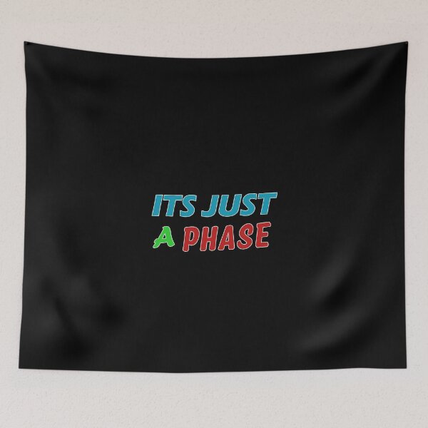 Item preview, Its Just a Phase Good Gift designed and sold by AchrafOc.