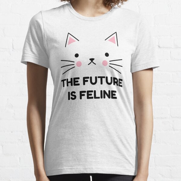 the future is feline tshirt