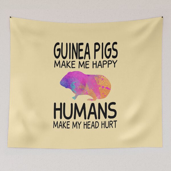 Item preview, Guinea pigs make me happy Humans make my head hurt Funny Gift  designed and sold by JustGift.