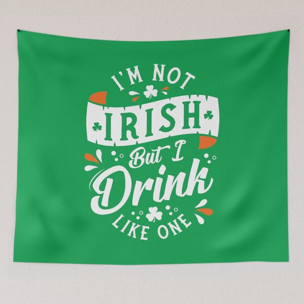Item preview, I'm Not Irish But I Drink Like One - Funny St Paddy's Day - Craic Crew designed and sold by Nemons.
