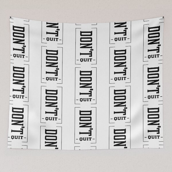 Item preview, Don't Quit - Motivational Gift Sayings designed and sold by DiogoCalheiros.