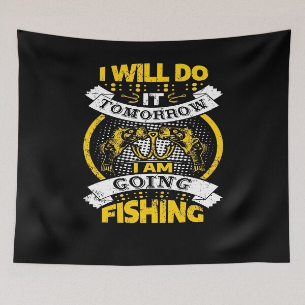 Item preview, I Will Do It Tomorrow I’m Going Fishing  designed and sold by Tatt-Hooligans.