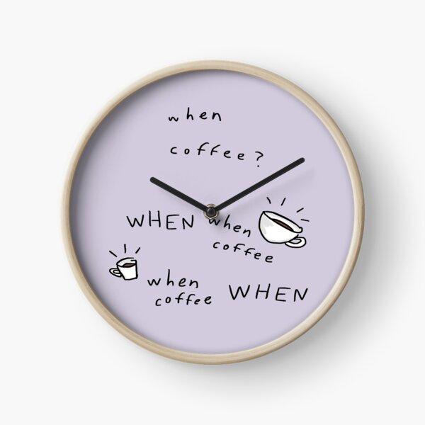 When Coffee? Clock