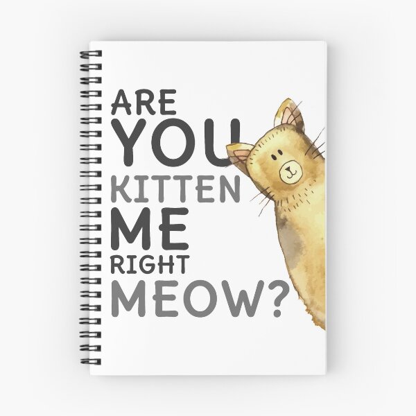 Item preview, Are you kitten me right meow designed and sold by Ranedel.