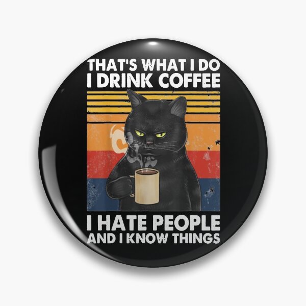 Item preview, Thats What I Do I Drink Coffee I Hate People - Cat Style designed and sold by urban-design.