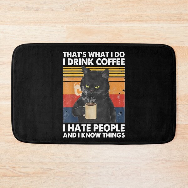 Item preview, Thats What I Do I Drink Coffee I Hate People - Cat Style designed and sold by urban-design.