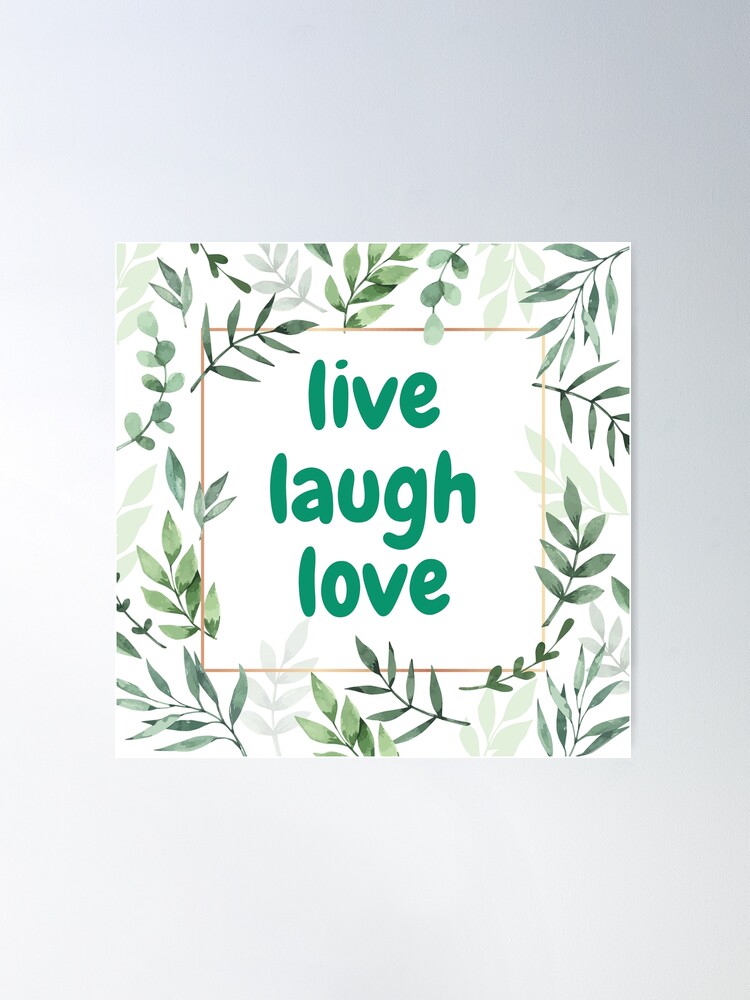 Live Laugh Love Sign, Live Laugh Love Poster for Sale by graphic