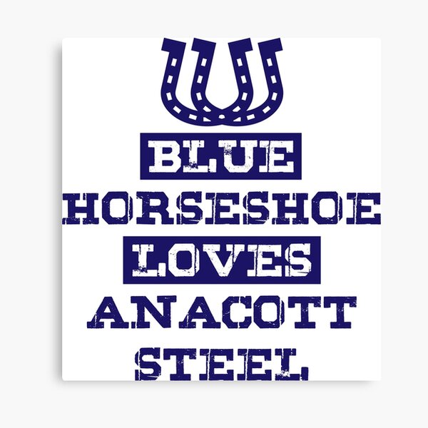 Blue horseshoe loves anacott steel youtube
