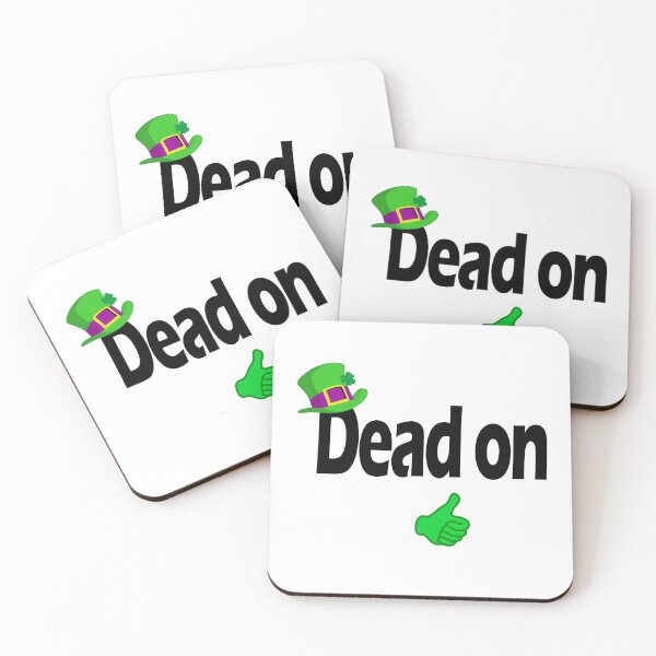 Item preview, Dead on - Irish slang designed and sold by cmphotographs.