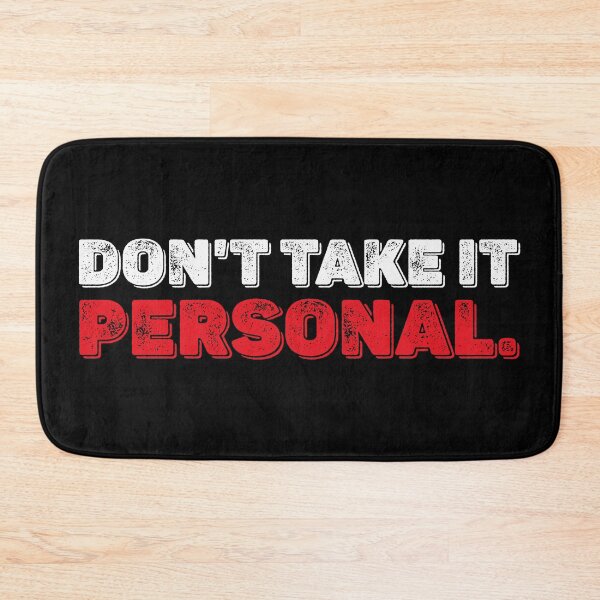 Item preview, Don't take it personal designed and sold by henrymencia.