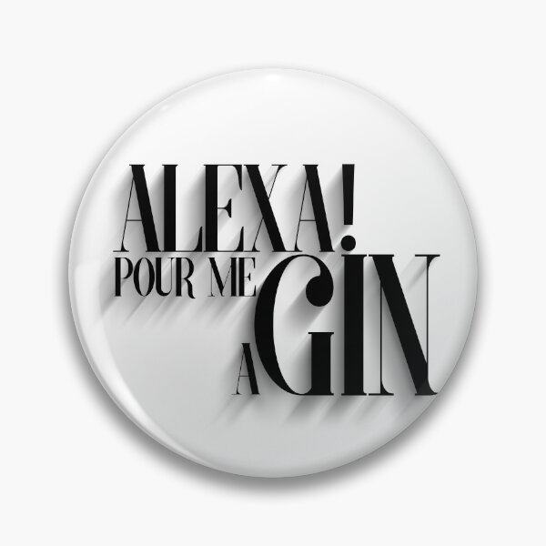 Item preview, Alexa pour me a Gin designed and sold by digitalknight.