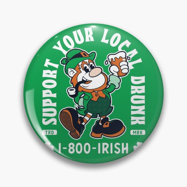 Item preview, Support Your Local Drunk - 1-800-Irish - Funny St Paddy's Day designed and sold by Nemons.