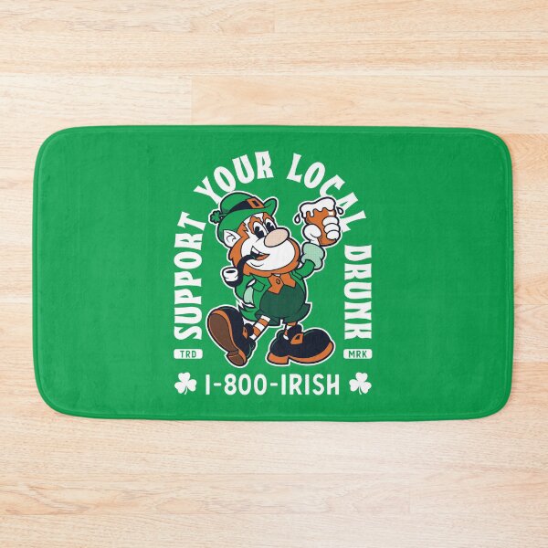 Item preview, Support Your Local Drunk - 1-800-Irish - Funny St Paddy's Day designed and sold by Nemons.