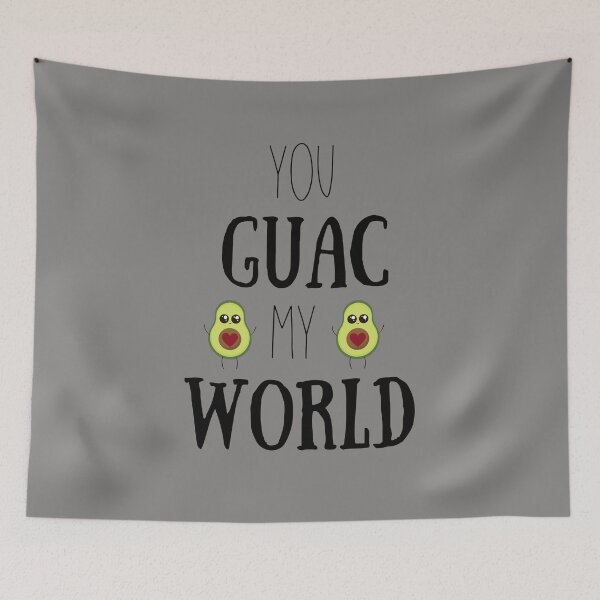 Item preview, You Guac my World designed and sold by New Vision Designs.