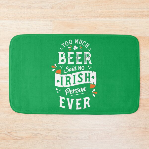 Item preview, Too Much Beer Said No Irish Person Ever - Funny St Paddy's Day - Craic Crew designed and sold by Nemons.