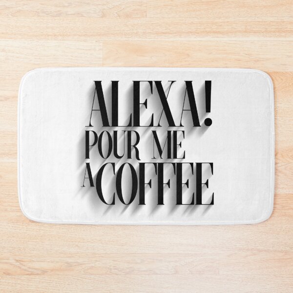Item preview, Alexa pour me a Coffee designed and sold by digitalknight.