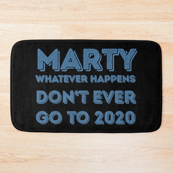 Item preview, Marty, whatever happens, don't ever go to 2020  designed and sold by keisthard.