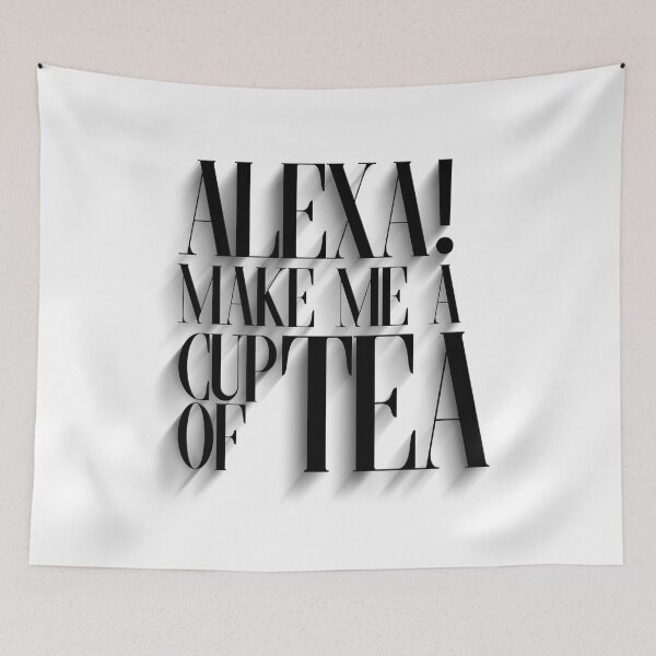 Item preview, Alexa make me a cup of tea designed and sold by digitalknight.