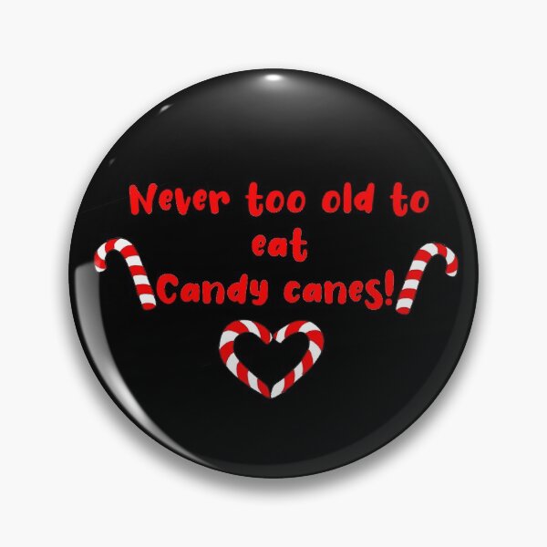 Item preview, Never too old to eat candy canes designed and sold by Kharotus.